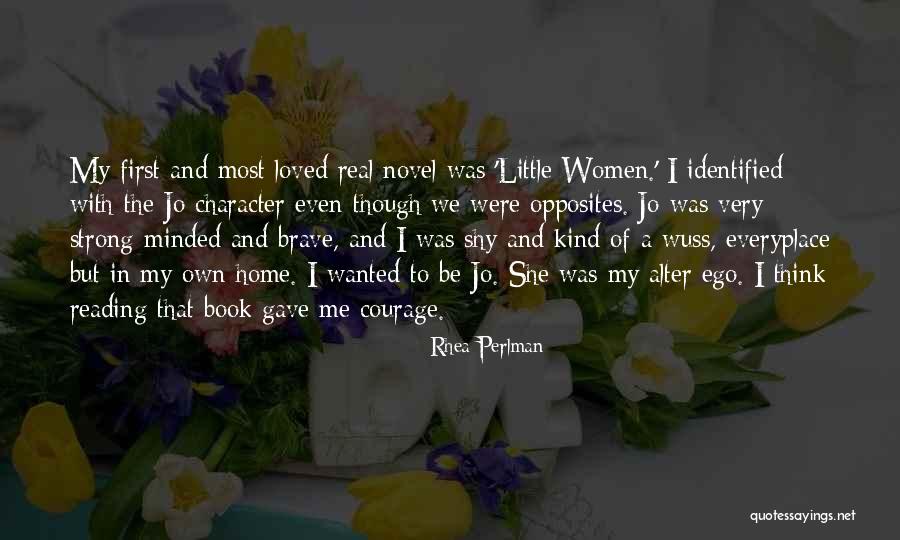 Though She Be But Little Quotes By Rhea Perlman Though She Be But Little Quotes By Rhea Perlman