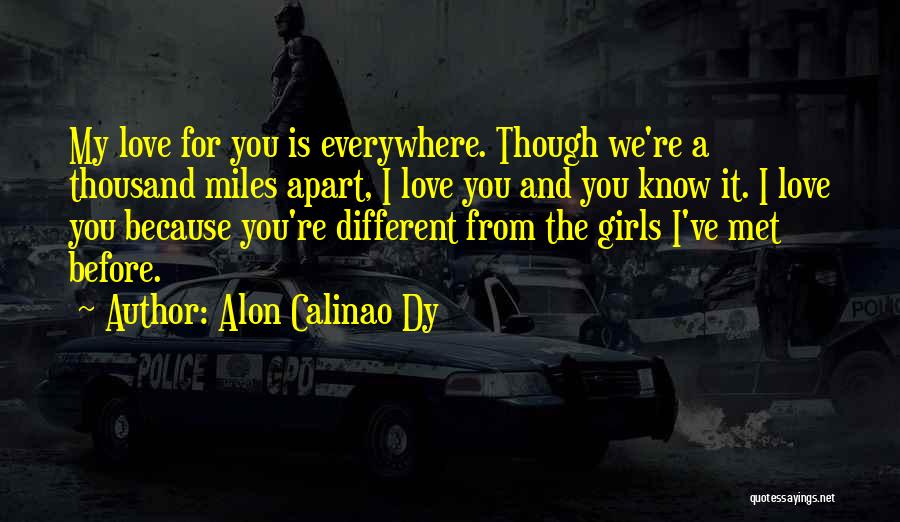 Though We're Miles Apart Quotes By Alon Calinao Dy