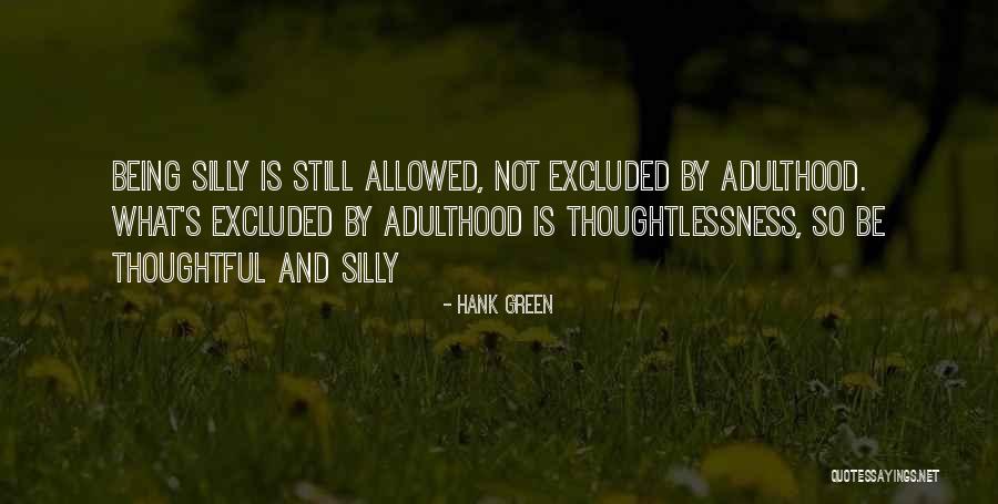 Thoughfulness Quotes By Hank Green Thoughfulness Quotes By Hank Green