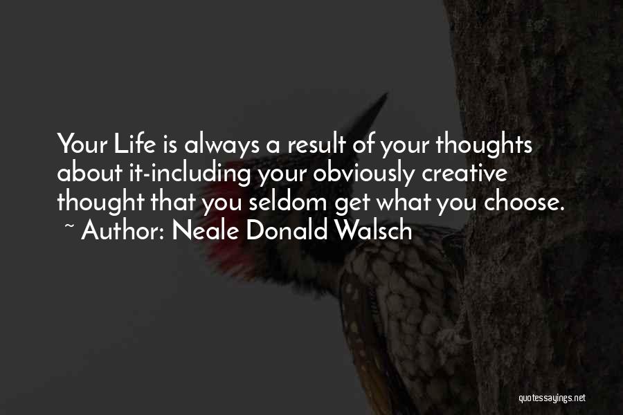 Thought About Inspirational Quotes By Neale Donald Walsch