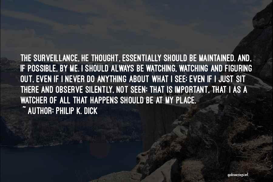 Thought About Inspirational Quotes By Philip K. Dick