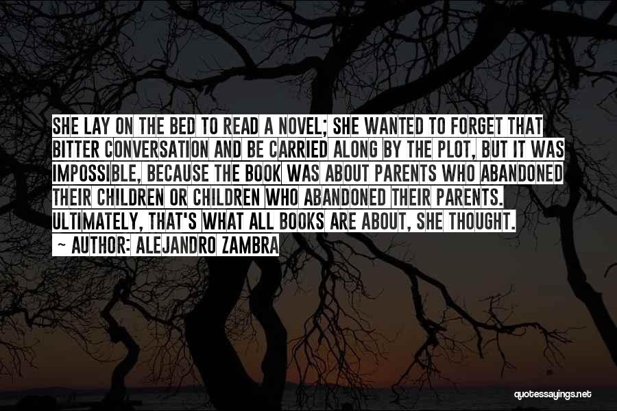 Thought About It Quotes By Alejandro Zambra