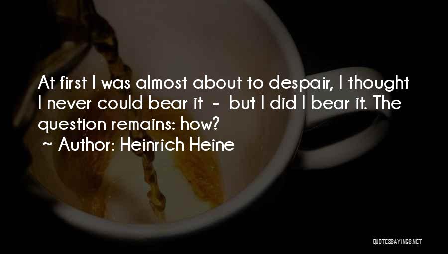 Thought About It Quotes By Heinrich Heine