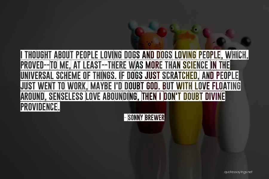 Thought About Love Quotes By Sonny Brewer Thought About Love Quotes By Sonny Brewer