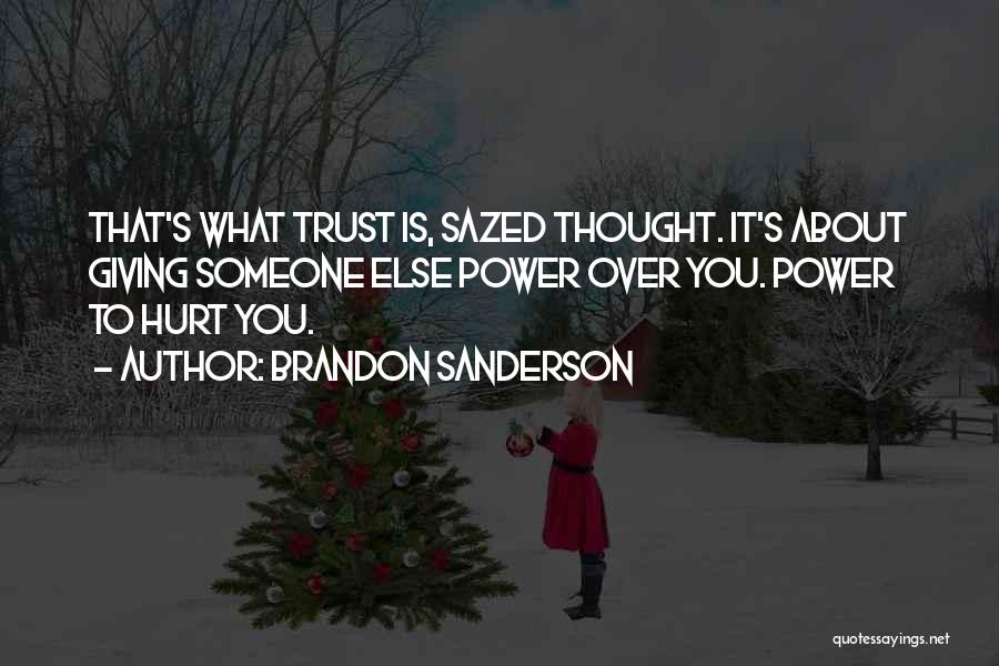 Thought About Someone Quotes By Brandon Sanderson
