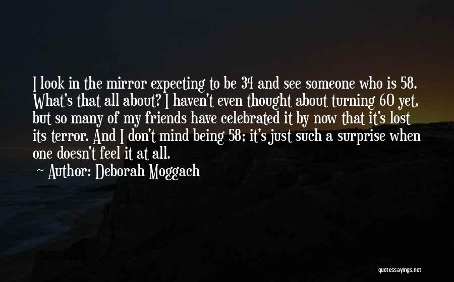 Thought About Someone Quotes By Deborah Moggach