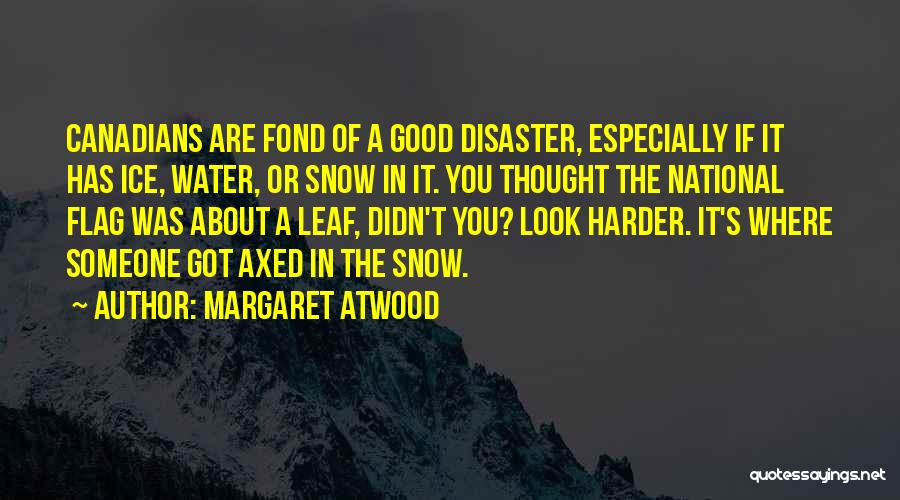 Thought About Someone Quotes By Margaret Atwood