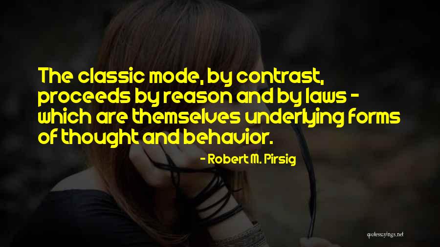 Thought And Behavior Quotes By Robert M. Pirsig Thought And Behavior Quotes By Robert M. Pirsig