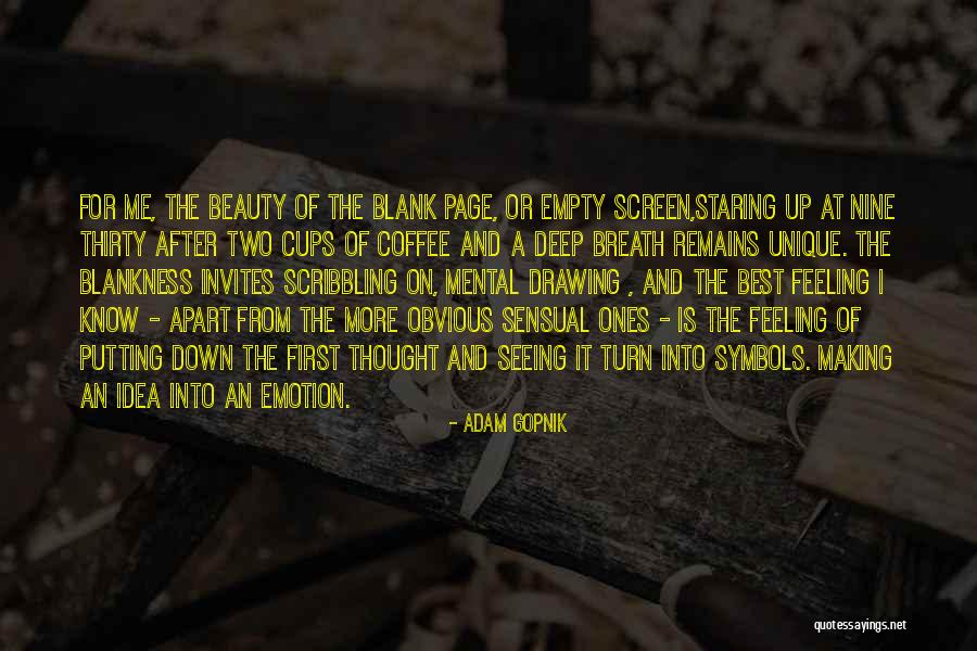 Thought And Emotion Quotes By Adam Gopnik Thought And Emotion Quotes By Adam Gopnik