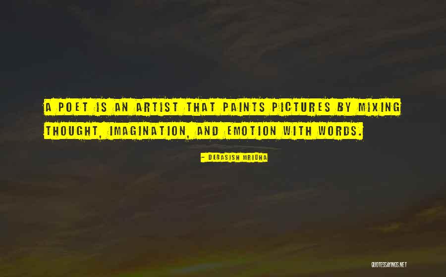 Thought And Emotion Quotes By Debasish Mridha Thought And Emotion Quotes By Debasish Mridha