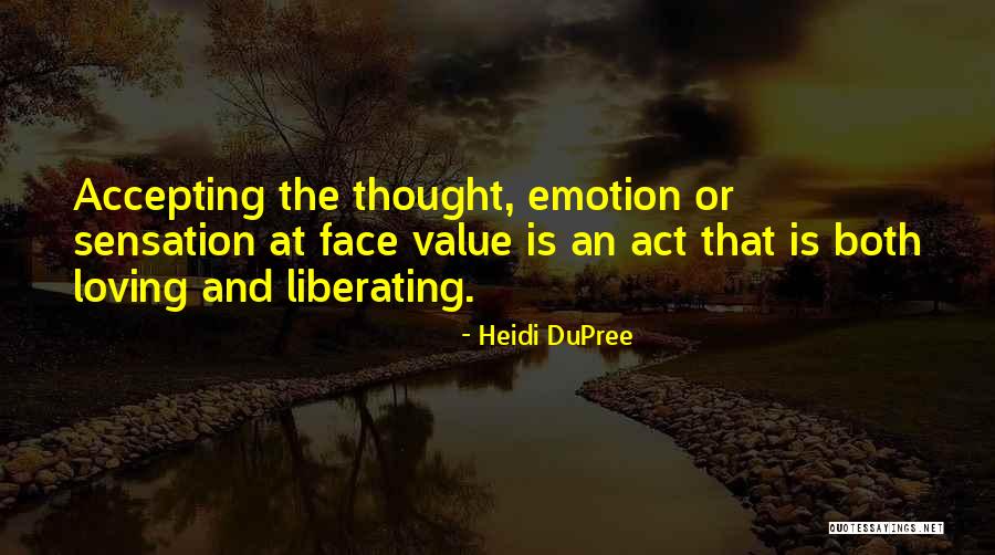 Thought And Emotion Quotes By Heidi DuPree Thought And Emotion Quotes By Heidi DuPree