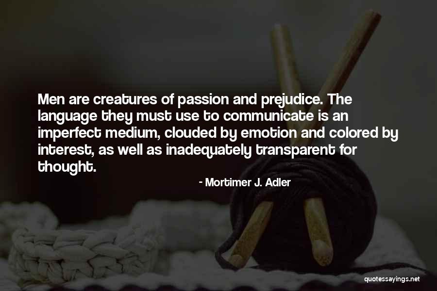 Thought And Emotion Quotes By Mortimer J. Adler Thought And Emotion Quotes By Mortimer J. Adler