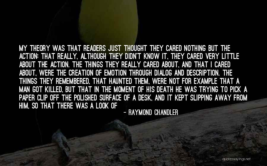 Thought And Emotion Quotes By Raymond Chandler Thought And Emotion Quotes By Raymond Chandler