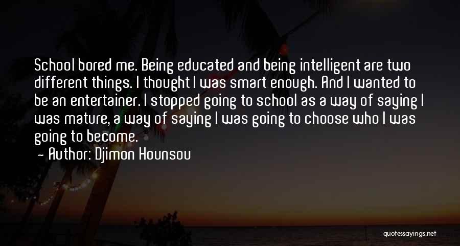 Thought Become Things Quotes By Djimon Hounsou