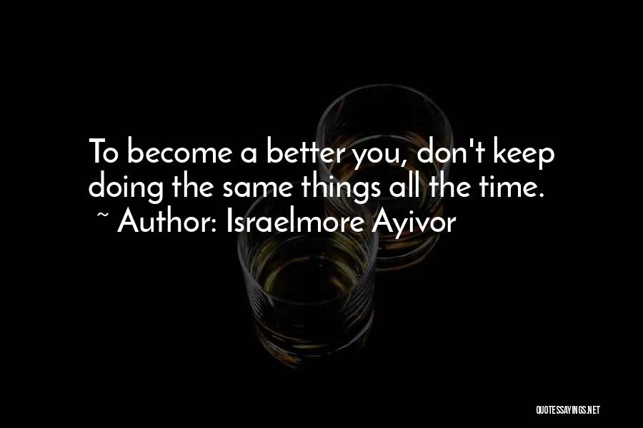 Thought Become Things Quotes By Israelmore Ayivor