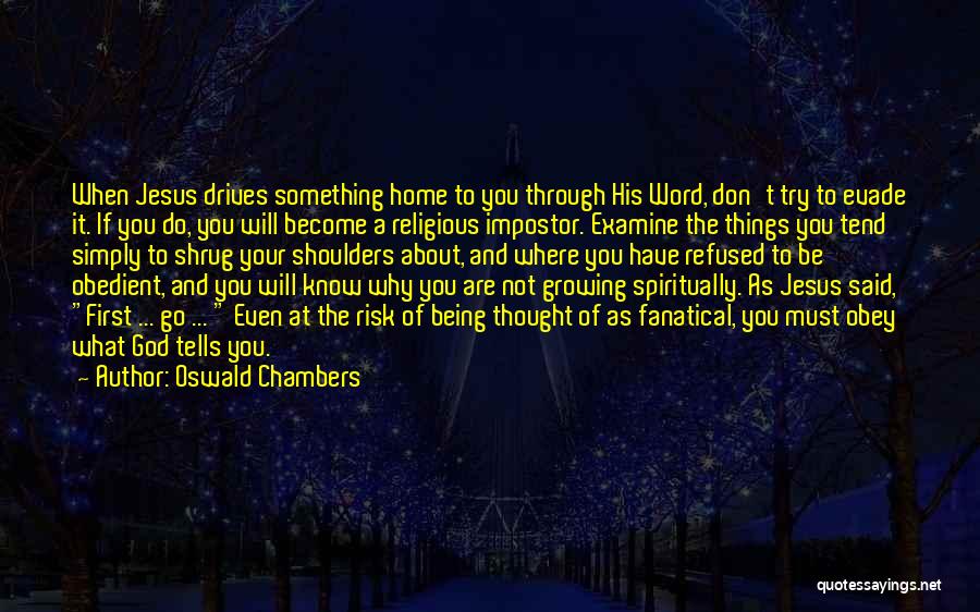 Thought Become Things Quotes By Oswald Chambers
