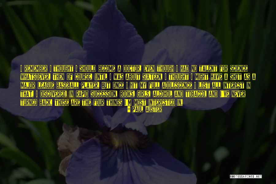 Thought Become Things Quotes By Paul Auster Thought Become Things Quotes By Paul Auster