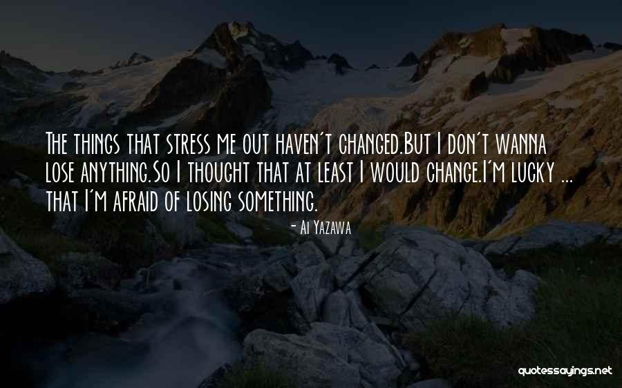 Thought But Thought Quotes By Ai Yazawa Thought But Thought Quotes By Ai Yazawa