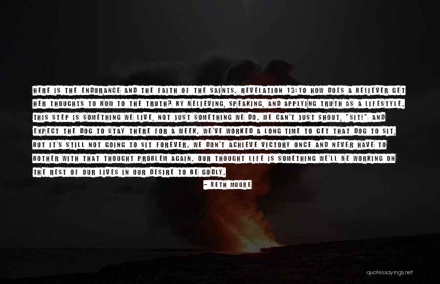 Thought But Thought Quotes By Beth Moore Thought But Thought Quotes By Beth Moore