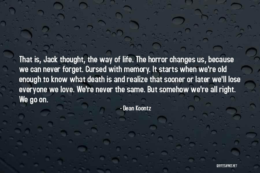Thought But Thought Quotes By Dean Koontz Thought But Thought Quotes By Dean Koontz