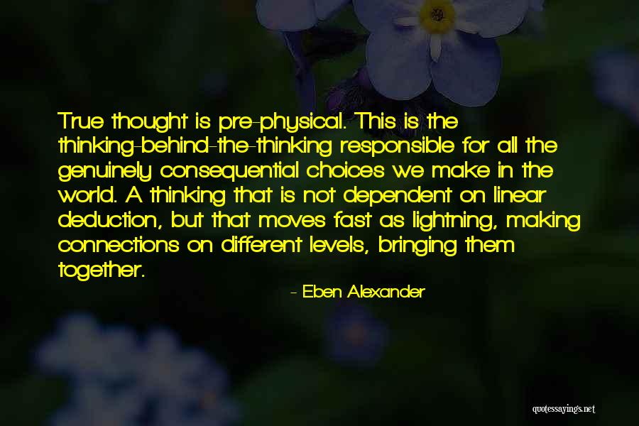 Thought But Thought Quotes By Eben Alexander Thought But Thought Quotes By Eben Alexander