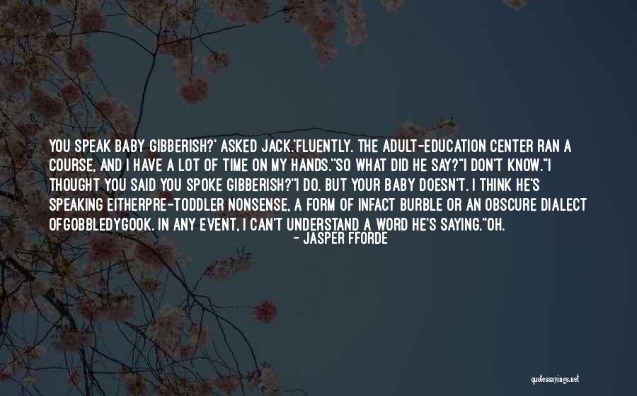 Thought But Thought Quotes By Jasper Fforde Thought But Thought Quotes By Jasper Fforde