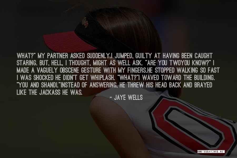 Thought But Thought Quotes By Jaye Wells Thought But Thought Quotes By Jaye Wells