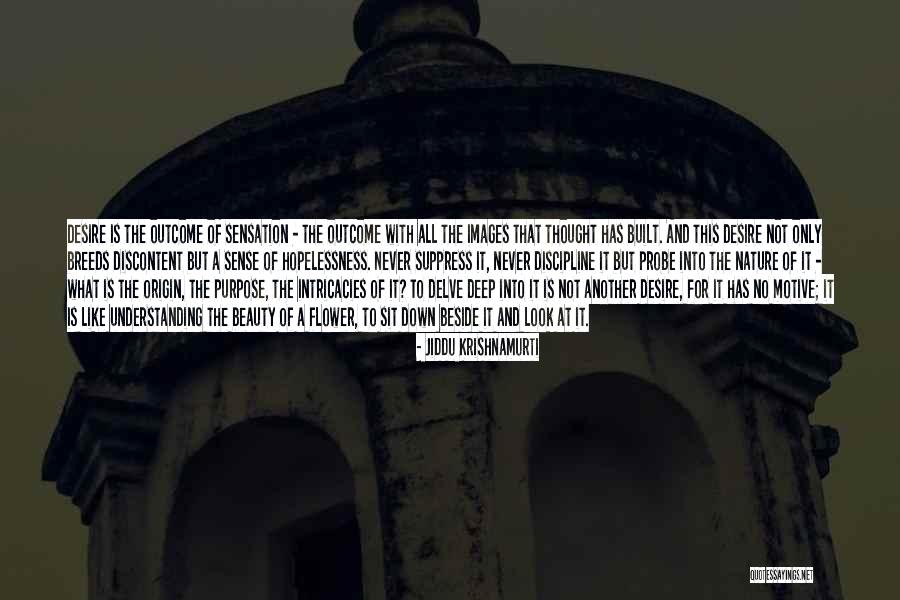 Thought But Thought Quotes By Jiddu Krishnamurti Thought But Thought Quotes By Jiddu Krishnamurti