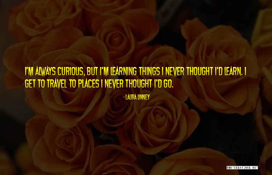 Thought But Thought Quotes By Laura Linney Thought But Thought Quotes By Laura Linney