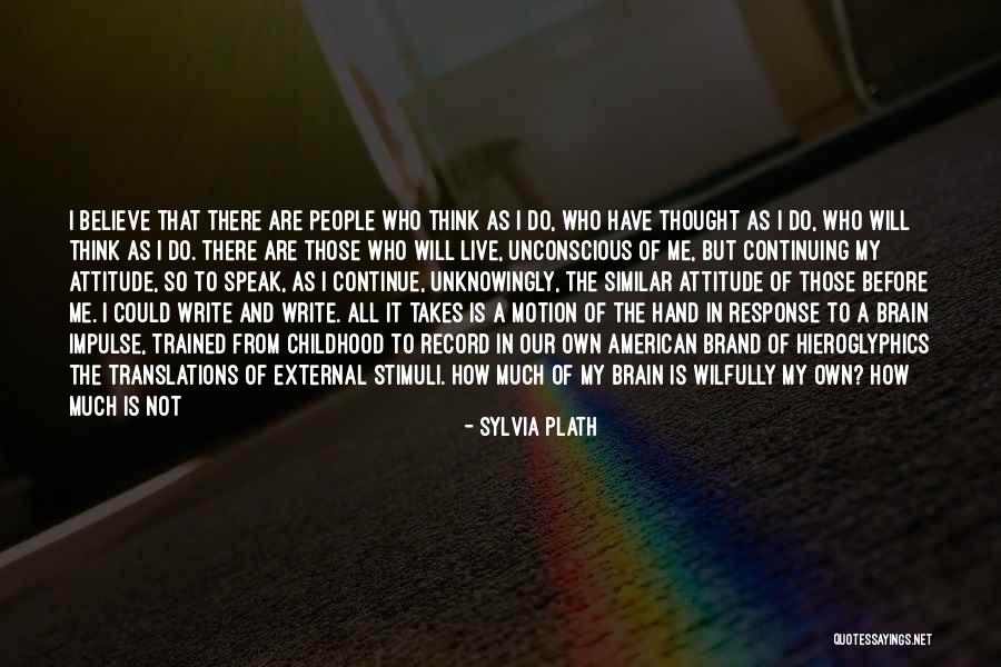 Thought But Thought Quotes By Sylvia Plath Thought But Thought Quotes By Sylvia Plath
