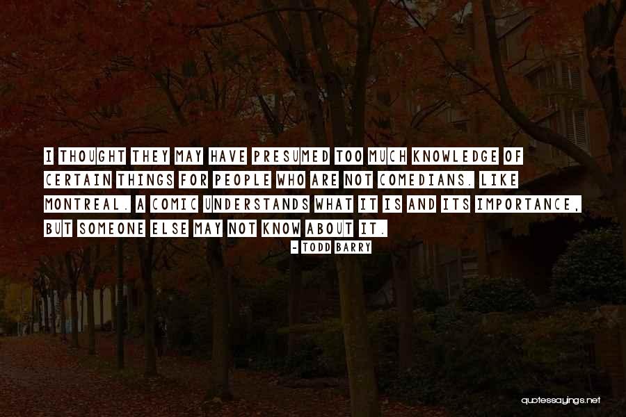 Thought But Thought Quotes By Todd Barry Thought But Thought Quotes By Todd Barry