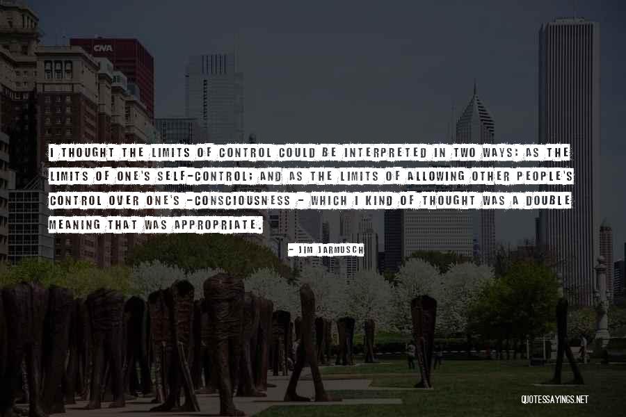 Thought Control Quotes By Jim Jarmusch Thought Control Quotes By Jim Jarmusch