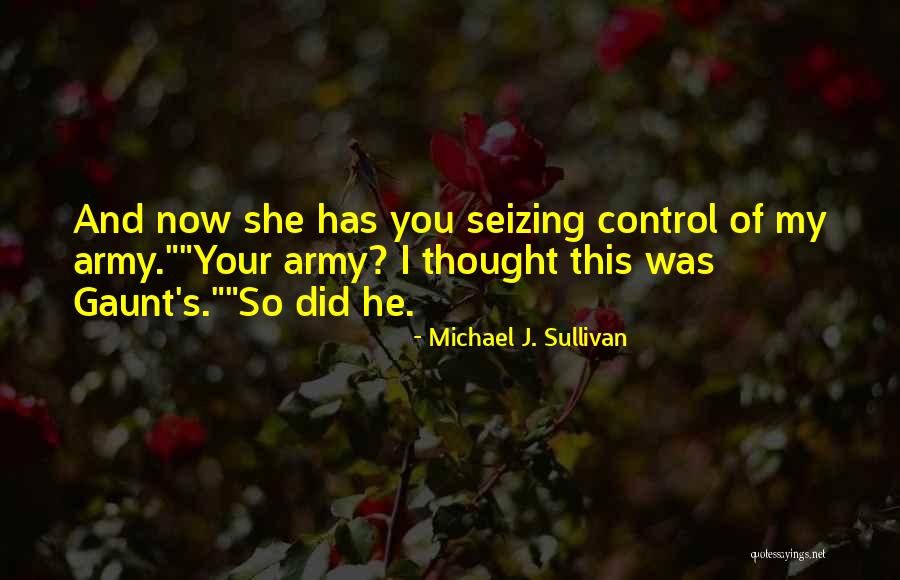 Thought Control Quotes By Michael J. Sullivan Thought Control Quotes By Michael J. Sullivan