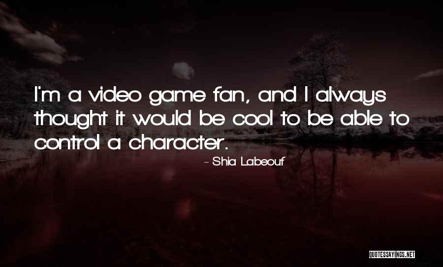 Thought Control Quotes By Shia Labeouf Thought Control Quotes By Shia Labeouf