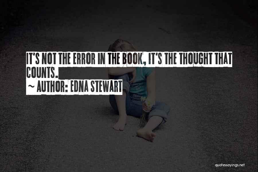 Thought Counts Quotes By Edna Stewart