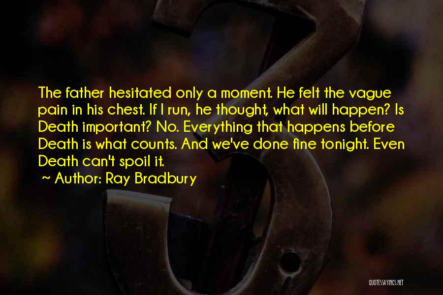 Thought Counts Quotes By Ray Bradbury