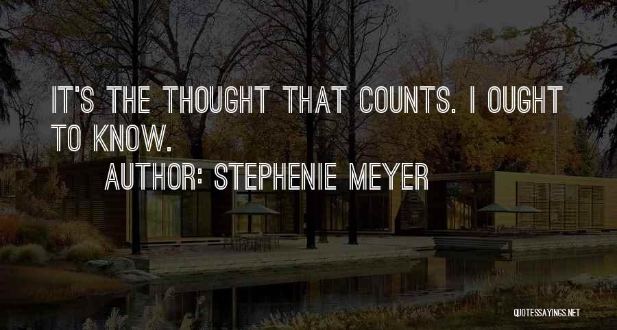 Thought Counts Quotes By Stephenie Meyer