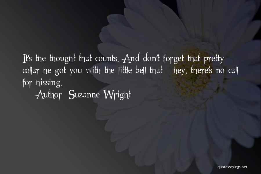 Thought Counts Quotes By Suzanne Wright
