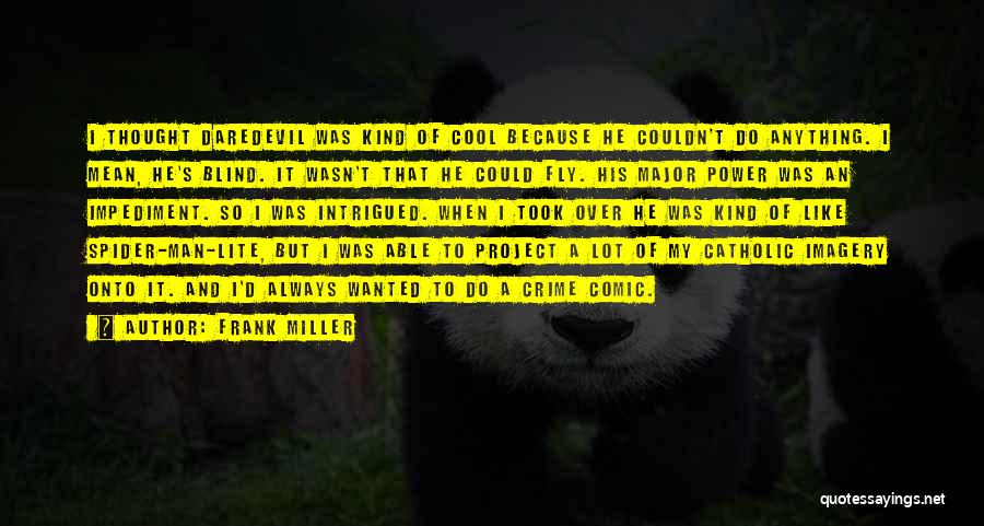 Thought Crime Quotes By Frank Miller