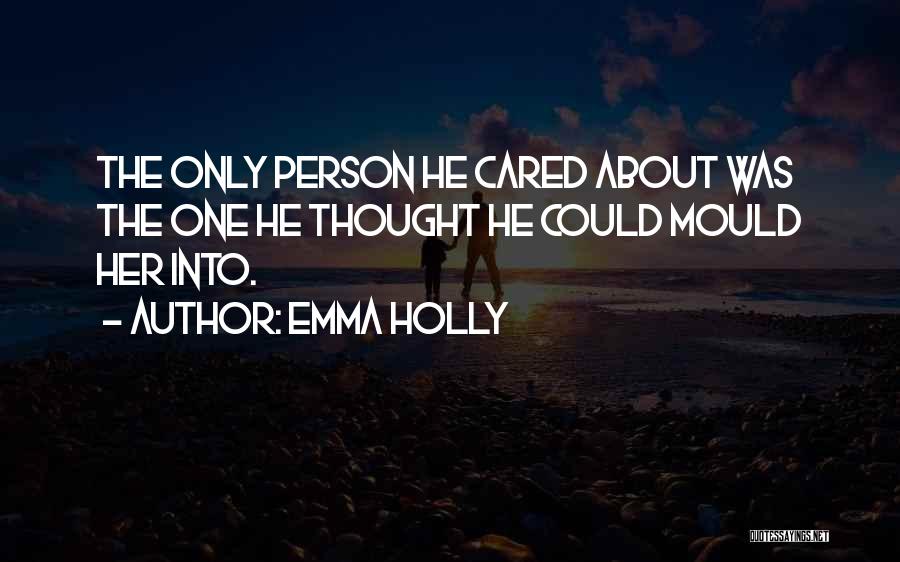 Thought He Cared Quotes By Emma Holly