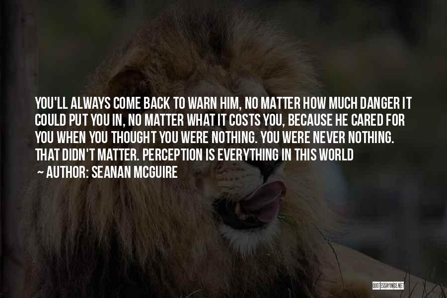 Thought He Cared Quotes By Seanan McGuire