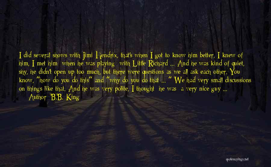 Thought I Knew You Better Quotes By B.B. King