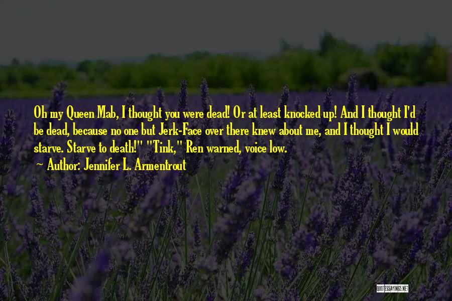 Thought I Knew You Quotes By Jennifer L. Armentrout