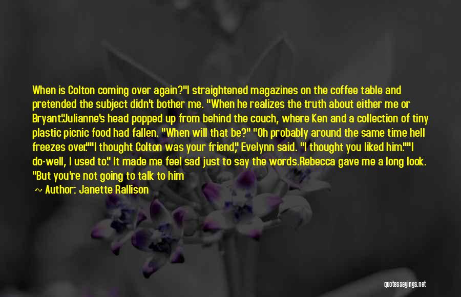 Thought I Liked You Quotes By Janette Rallison