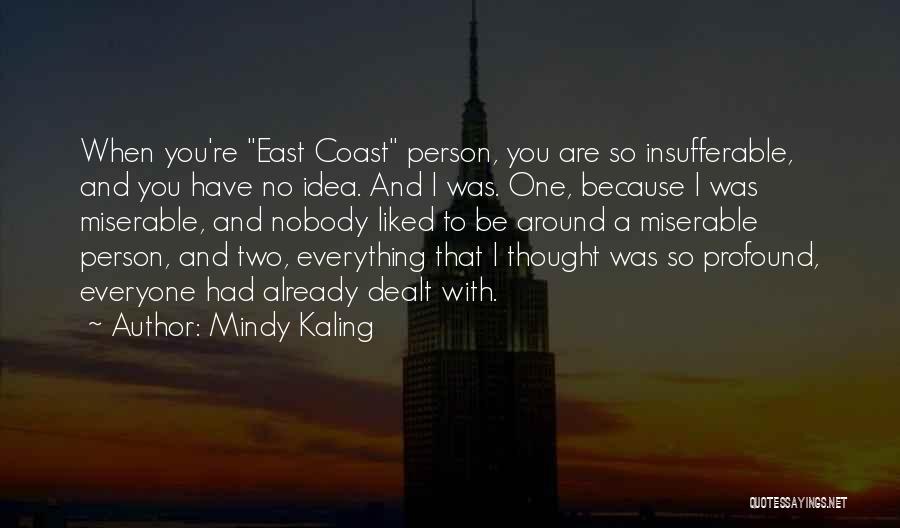 Thought I Liked You Quotes By Mindy Kaling