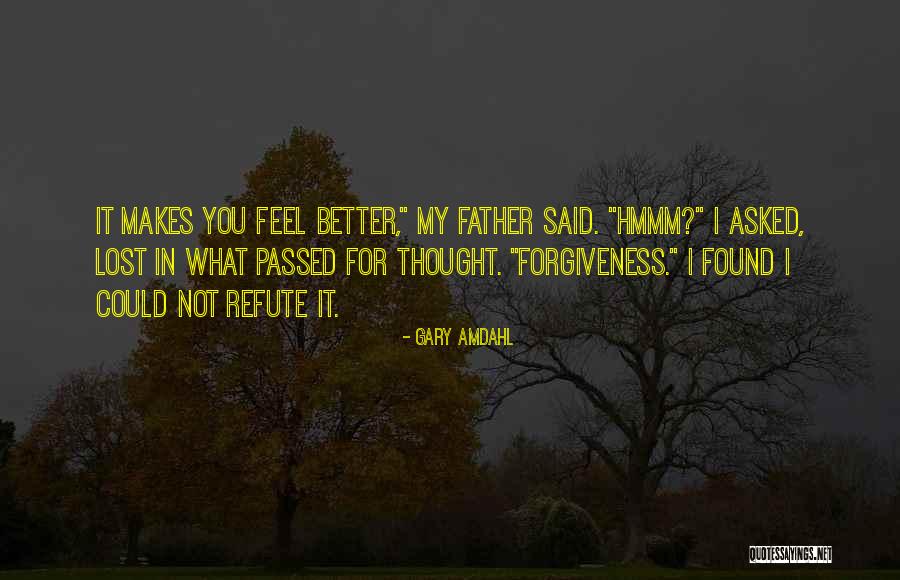 Thought I Lost You Quotes By Gary Amdahl Thought I Lost You Quotes By Gary Amdahl