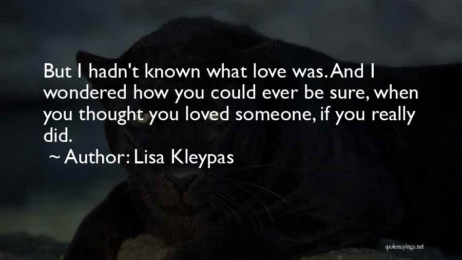 Thought I Loved You Quotes By Lisa Kleypas