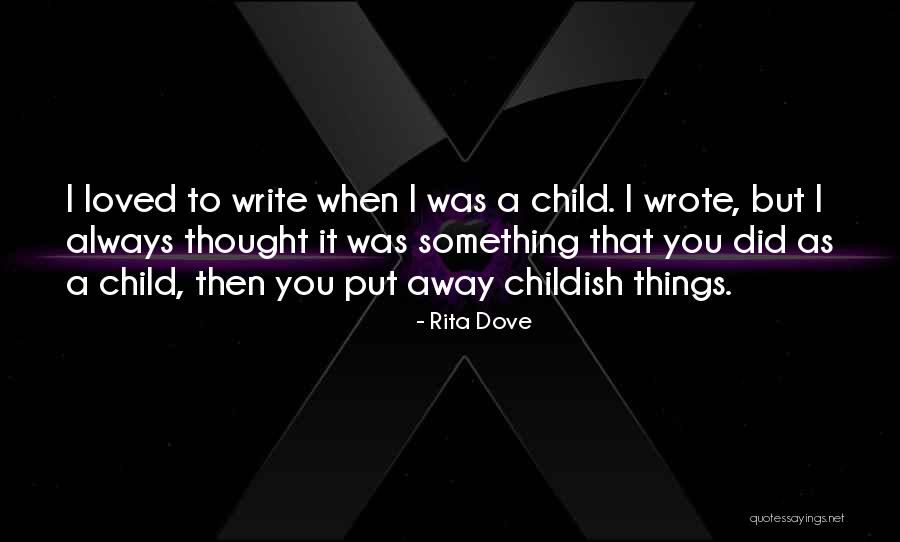 Thought I Loved You Quotes By Rita Dove