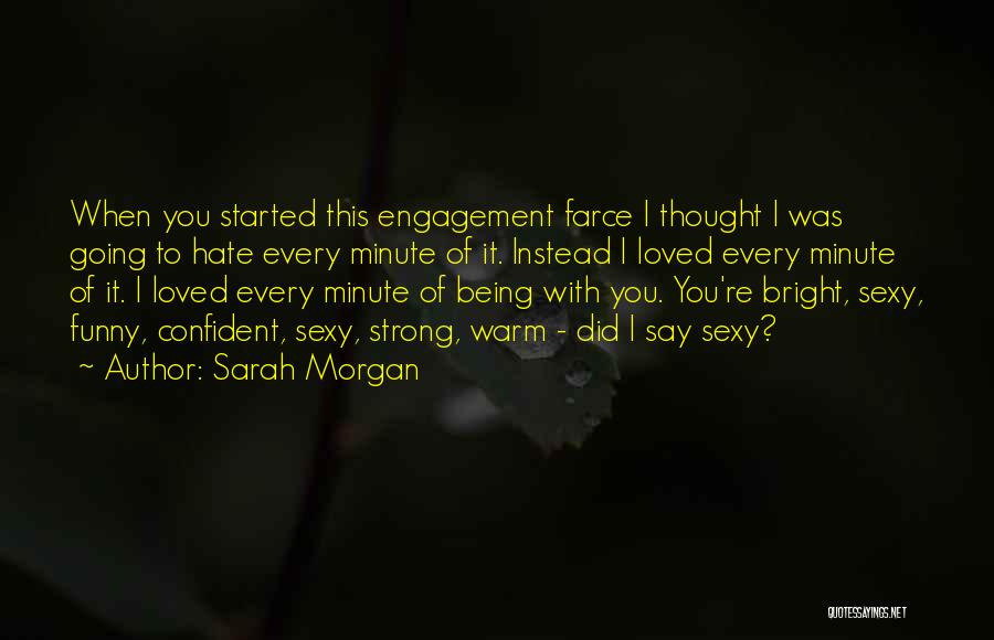 Thought I Loved You Quotes By Sarah Morgan