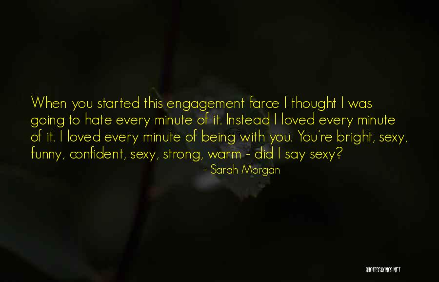 Thought I Loved You Quotes By Sarah Morgan Thought I Loved You Quotes By Sarah Morgan